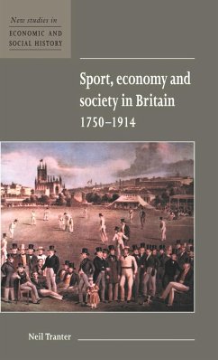 Sport, Economy and Society in Britain 1750 1914 - Tranter, Neil; Neil, Tranter