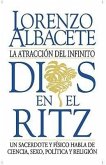 Dios En El Ritz: La Atracción del Infinito