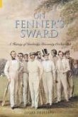 On Fenner's Sward: A History of Cambridge University Cricket Club