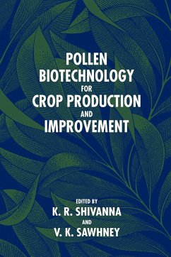 Pollen Biotechnology for Crop Production and Improvement - Shivanna, K. R. / Sawhney, V. K. (eds.)