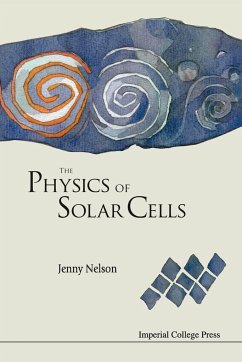 PHYSICS OF SOLAR CELLS, THE - Nelson, Jenny A (Imperial College London, Uk)