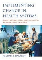 Implementing Change in Health Systems - Harrison, Michael I