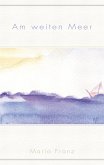 Am weiten Meer