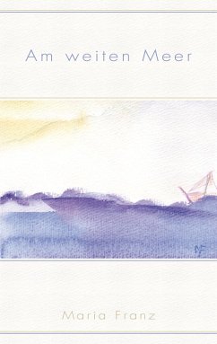 Am weiten Meer - Franz, Maria