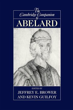 The Cambridge Companion to Abelard - Brower, Jeffrey E. / Guilfoy, Kevin (eds.)