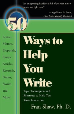 50 Ways to Help You Write - Shaw Ph. D., Fran