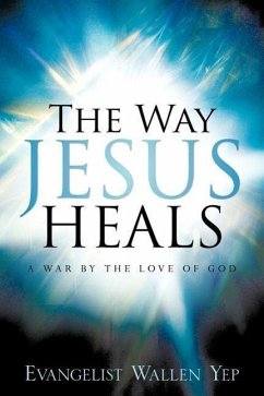 The Way Jesus Heals - Yep, Wallen