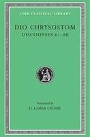 Discourses 61-80. Fragments. Letters - Dio Chrysostom