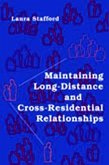 Maintaining Long-Distance and Cross-Residential Relationships