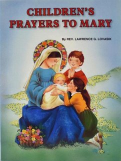 Children's Prayers to Mary - Lovasik, Lawrence G