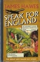 Speak For England - Hawes, James