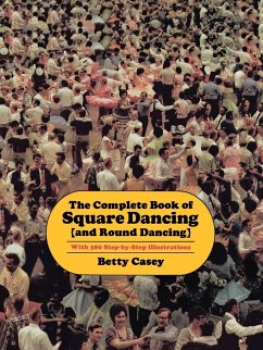 The Complete Book of Square Dancing - Casey, Betty