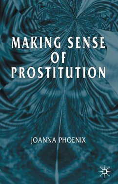 Making Sense of Prostitution - Phoenix, J.