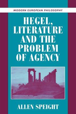 Hegel, Literature, and the Problem of Agency - Speight, Allen