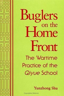 Buglers on the Home Front: The Wartime Practice of the Qiyue School - Shu, Yunzhong