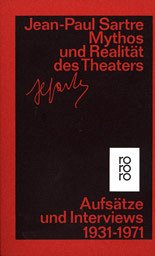 Mythos und Realität des Theaters - Sartre, Jean-Paul