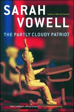 The Partly Cloudy Patriot - Vowell, Sarah