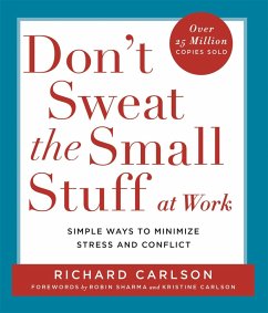 Don't Sweat the Small Stuff at Work - Carlson, Richard