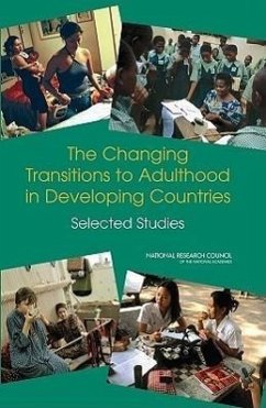 The Changing Transitions to Adulthood in Developing Countries - National Research Council; Division of Behavioral and Social Sciences and Education; Committee on Population; Panel on Transitions to Adulthood in Developing Countries