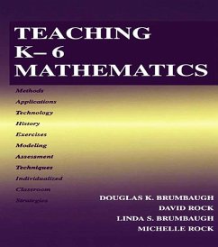 Teaching K-6 Mathematics - Brumbaugh, Douglas K; Rock, David; Brumbaugh, Linda S