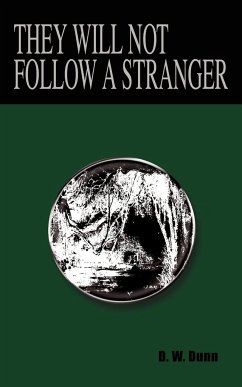 THEY WILL NOT FOLLOW A STRANGER