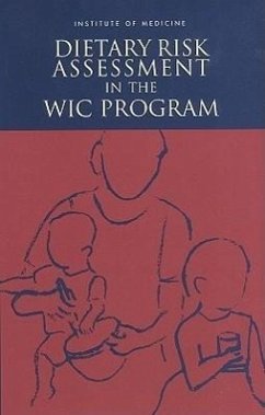 Dietary Risk Assessment in the Wic Program - Institute Of Medicine; Food And Nutrition Board; Committee on Dietary Risk Assessment in the Wic Program