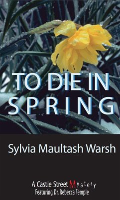 To Die in Spring - Warsh, Sylvia Maultash