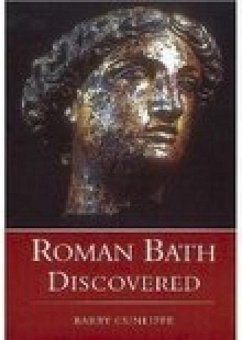 Roman Bath Discovered - Cunliffe, Barry