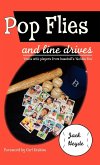 Pop Flies and Line Drives Pop Flies and Line Drives