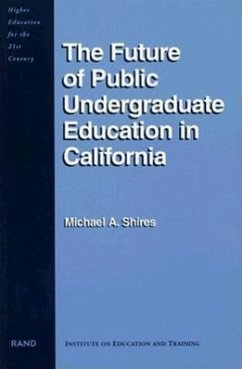 The Future of Public Undergraduate Education in California - Shires, Michael A