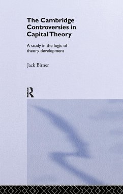 Cambridge Controversies in Capital Theory - Birner, Jack