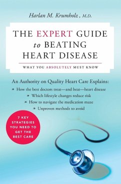 The Expert Guide to Beating Heart Disease - Krumholz, Harlan M