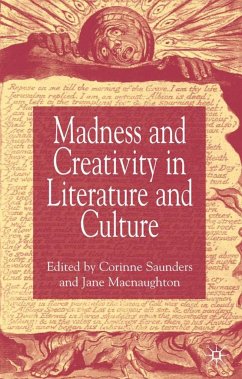 Madness and Creativity in Literature and Culture - Saunders, Corinne / Macnaughton, Jane (eds.)