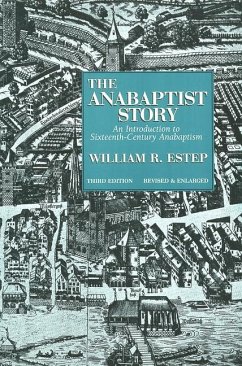 The Anabaptist Story - Estep, William R