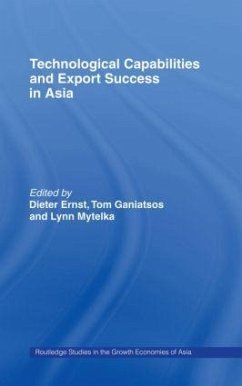 Technological Capabilities and Export Success in Asia - Ganiatsos, Tom / Mytelka, Lynn (eds.)