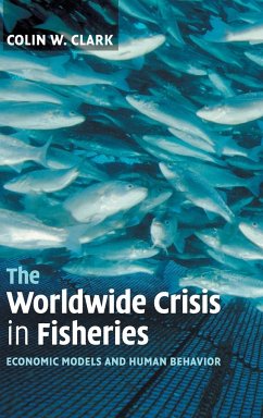 The Worldwide Crisis in Fisheries - Clark, Colin. W.