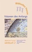 Visionen des Anfangs - Leinhäupl-Wilke, Andreas; Lücking, Stefan; Wiegard, Jesaja Michael