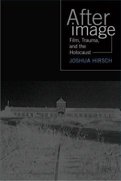 Afterimage: Film, Trauma and the Holocaust - Hirsch, Joshua