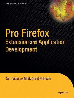 Pro Firefox Extension and Application Development - Cagle, Kurt; Peterson, Mark David; Peterson