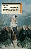 Child Labour in Britain, 1750-1870 Child Labour in Britain, 1750-1870