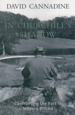 In Churchill's Shadow - Cannadine, David