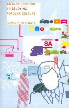 An Introduction to Studying Popular Culture - Strinati, Dominic