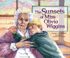 The Sunsets of Miss Olivia Wiggins - Laminack, Lester L.