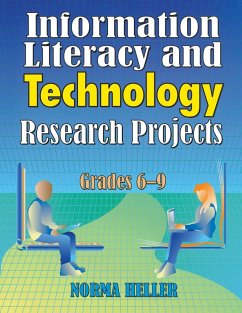 Information Literacy and Technology Research Projects - Heller, Norma