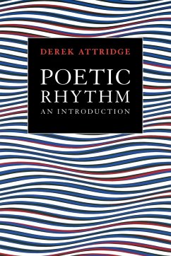 Poetic Rhythm - Attridge, Derek; Derek, Attridge