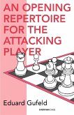 An Opening Repertoire for the Attacking Player