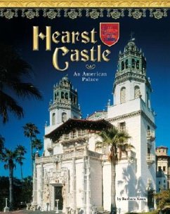 Hearst Castle: An American Palace - Knox, Barbara J.