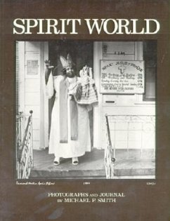 Spirit World: Pattern in the Expressive Folk Culture of New Orleans - Smith, Michael