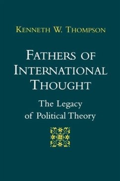 Fathers of International Thought - Thompson, Kenneth W.
