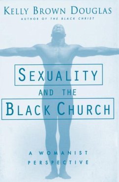Sexuality and the Black Church - Douglas, Kelly B